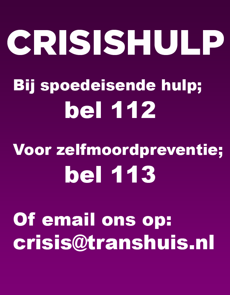 Bij directe crisis email naar crisis@transhuis.nl